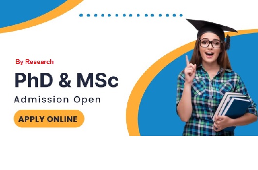 Admissions Open for Master's and PhD by Research 